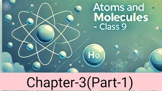 class9 ch3 Atoms and Molecules [upl. by Eelimaj142]