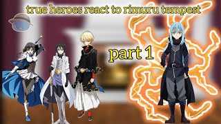 True heroes react to rimuru tempest  part 1   Gacha Reaction [upl. by Drahnreb]