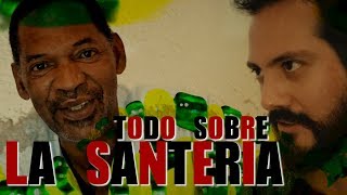 Todo sobre LA SANTERIA [upl. by Bergmann]