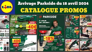 catalogue LIDL Parkside du 18 avril ✅ Arrivage bricolage jardinage🔥 Promos Deals Silvecrest Braun [upl. by Nnaeirb]