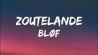 Blof amp Geike Arnaert  Zoutelande SongtekstLyrics [upl. by Notterb]