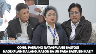 CONG PADUANO NATAGPUANG BASTOS NAGEXPLAIN KA LANG RASON BA UN PARA BASTUSIN KA [upl. by Magdau745]