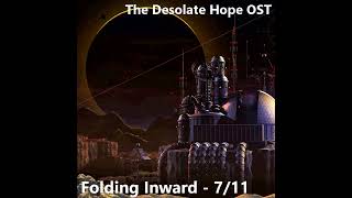 The Desolate Hope OST  Folding Inward  711 [upl. by Thais156]