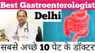 Best Gastroenterologist In Delhi  Top 10 Best Gastroenterologist In Delhi [upl. by Rector652]