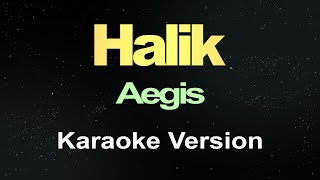 HALIK  Aegis Karaoke [upl. by Surazal700]