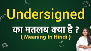 Undersigned meaning in hindi  Undersigned ka matlab kya hota hai  Word meaning [upl. by Itsym]