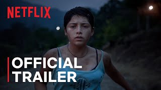 Prayers for the Stolen Noche De Fuego  Official Trailer  Netflix [upl. by Ateiram]