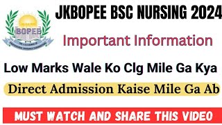 JKBOPEE Bsc Nursing Low Marks Wale Bachu Ko Kaise Seat Mile Ge Direct Admission Ke Through [upl. by Ainegul]