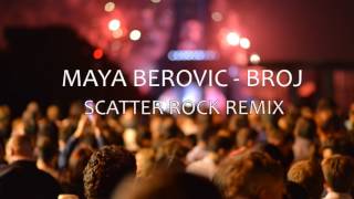 Maya Berović  Broj Scatter Rock Remix [upl. by Aylad]