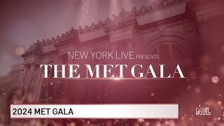 NEW YORK LIVE PRESENTS THE MET GALA [upl. by Labaw]