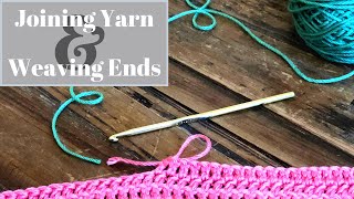 Joining Yarn amp Weaving Ends For Beginner Crocheters and Knitters [upl. by Hymen]