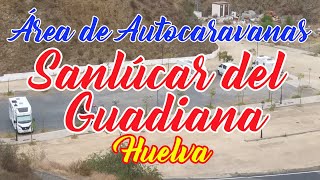 Área de Autocaravanas de Sanlúcar del Guadiana Huelva España [upl. by Nanon992]