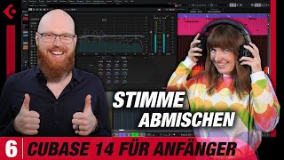 Cubase 14 für Einsteiger Wie bearbeite und mische ich Gesangsaufnahmen in Cubase [upl. by Yrrej]