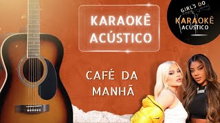 Café da manhã P  Luísa Sonza LUDMILLA  Karaokê Acústico [upl. by Ennovart161]