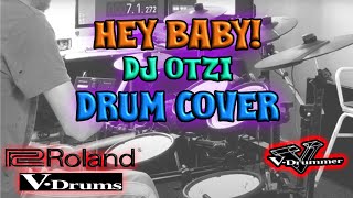 Hey Baby  DJ Otzi Drum Cover [upl. by Yajet]