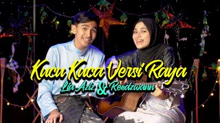 Lia Aziz amp Reedzwann  Kucu Kuca Versi Raya Akustik [upl. by Vivian409]