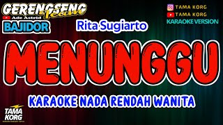 MENUNGGU KARAOKE Nada Wanita  Bajidor [upl. by Vinna]