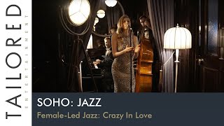 Hire Londons Best Jazz amp Soul Party Band  Soho Jazz Female Led Jazz Crazy In Love [upl. by Gloriana799]