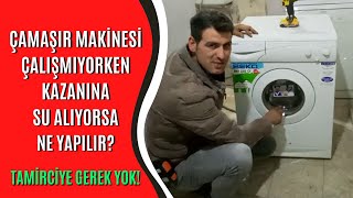 Çamaşır Makinesi Çalışmıyorken Kazana Su Alıyor İse Ne Yapılır [upl. by Natsirk]