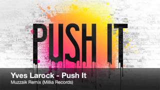 Yves Larock  Push It Muzzaik Remix [upl. by Lieberman225]