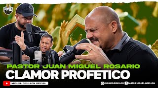 CLAMOR PROFETICO JUAN MIGUEL ROSARIO  PMG RADIO SHOW [upl. by Ahsia551]