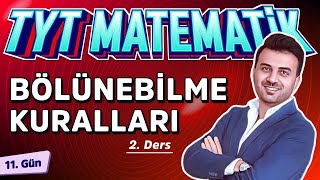 BÖLÜNEBİLME KURALLARI 2  11GÜN  40gündeTYTmatematikKampı2025 [upl. by Cletus]