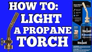 DIY  HOW TO LIGHT A CHEAP BERNZOMATIC PROPANE TORCH [upl. by Galvan]