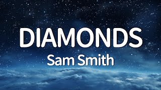 Sam Smith  Diamonds Lyrics [upl. by Avon]