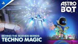 Astro Bot  Behind The Scenes Series EP2 Techno Magic  PS5 Games [upl. by Mw]