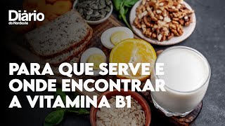 Para que serve a tiamina Veja os riscos do consumo excessivo da vitamina B1 [upl. by Imoan]