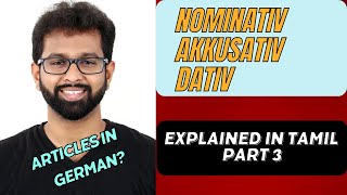 German cases Nom Akku Dativ  Explained in Tamil  Part 3 [upl. by Riggall]