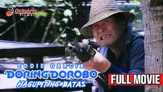 DORING DOROBO 1993  Full Movie  Eddie Garcia Eddie Gutierrez Boots Anson Roa [upl. by Ailuig]