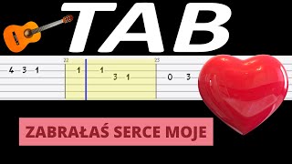 🎸 Zabrałaś serce moje  melodia TAB gitara 🎵 TABY I NUTY W OPISIE 🎼 [upl. by Ettegdirb25]