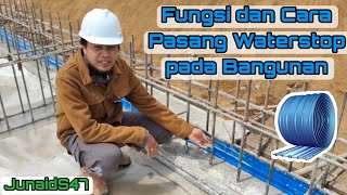 Fungsi dan Cara Pasang Waterstop pada Bangunan [upl. by Cyrus268]