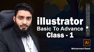 illustrator Basic To Advance Class 1  Graphic Design Full Course  Mohammad Rasel [upl. by Tessie]