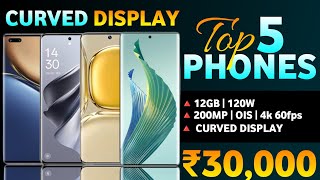 Top 5 Best Curved Display Smartphone Under 30k In 2024  Best Phone Under 30000 [upl. by Neiluj]