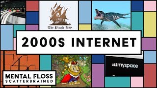 Dialing Up onto the 2000s Internet  Mental Floss Scatterbrained [upl. by Gloriana]