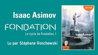 quotFondation  Le Cycle de la Fondation Iquot dIsaac Asimov lu par Stéphane Ronchewski  Livre audio [upl. by Imuya]