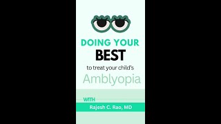 Doing Your Best to Treat Your Childs Amblyopia [upl. by Grimbal]