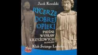 Jacek Kowalski  Rycerze dobrej opieki  16 Elekcja Króla Jerozolimy [upl. by Einal]