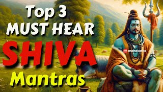 Top 3 MUST HEAR POWERFUL Shiva Mantras for all Problems [upl. by Pirali559]