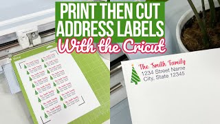 PRINT THEN CUT ADDRESS LABELS WITH CRICUT  STEP BY STEP BEGINNERS GUIDE [upl. by Corsiglia]