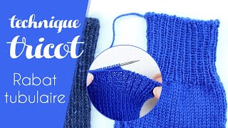 TECHNIQUE TRICOT  Faire un rabat élastique sur côtes 1x1  le rabat tubulaire technique amp astuces [upl. by Kanor938]