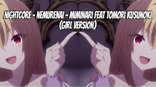 Nightcore  Nemurenai  MIMiNARI feat Tomori Kusunoki  NoRaibuOngaku Girl Version [upl. by Claudelle]