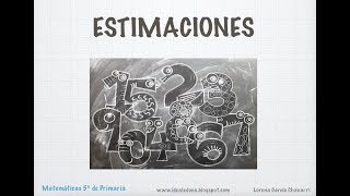 Estimaciones Matemáticas 5º de primaria Flipped Classroom [upl. by Lotty]