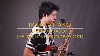 Ikaw At Ako  Moira amp Jason Hello Love Goodbye OST Saxserenade Saxophone Cover [upl. by Mafalda]