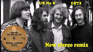 Creedence Clearwater Revival  Have You Ever Seen The Rain  2021 stereo remix [upl. by Orecic]