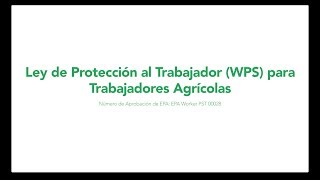 Ley de Protección al Trabajador WPS para Trabajadores Agrícolas [upl. by Rudd152]