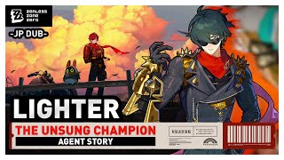 Lighter Agent Story  THE UNSUNG CHAMPION  JP DUB  FULL STORY  ZZZ 13 [upl. by Sternberg]