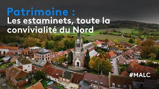 Patrimoine  Les estaminets toute la convivialité du Nord [upl. by Aderb]